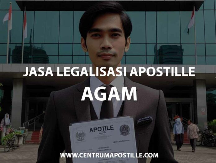 JASA LEGALISASI APOSTILLE AGAM