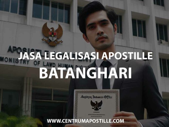 JASA LEGALISASI APOSTILLE BATANGHARI