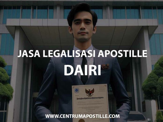 JASA LEGALISASI APOSTILLE DAIRI