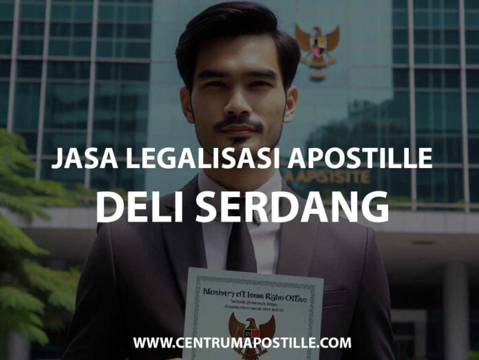 JASA LEGALISASI APOSTILLE DELI SERDANG