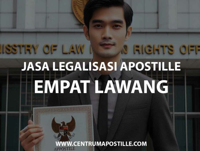 JASA LEGALISASI APOSTILLE EMPAT LAWANG