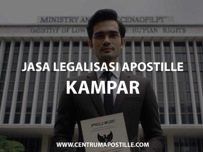 JASA LEGALISASI APOSTILLE KAMPAR