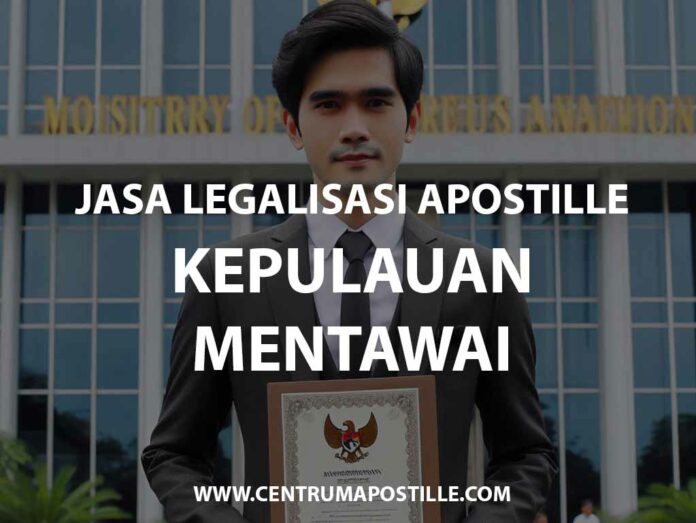 JASA LEGALISASI APOSTILLE KEPULAUAN MENTAWAI