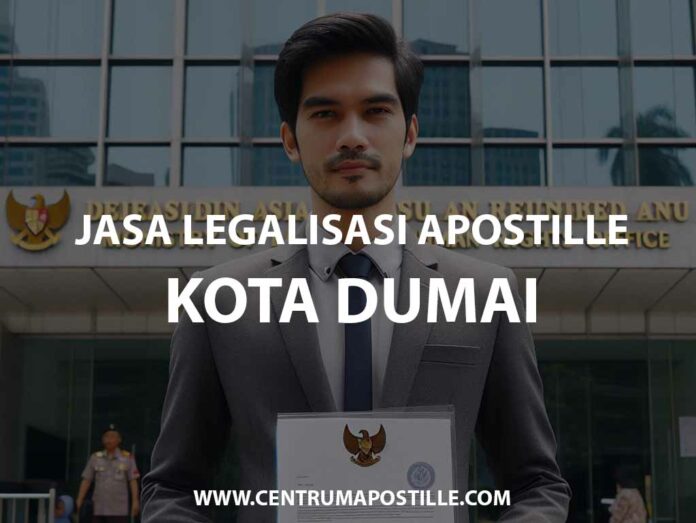 JASA LEGALISASI APOSTILLE KOTA DUMAI