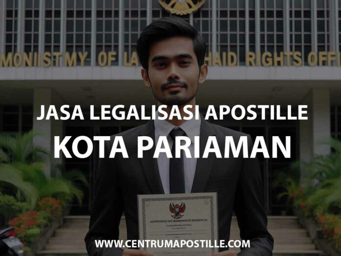 JASA LEGALISASI APOSTILLE KOTA PARIAMAN