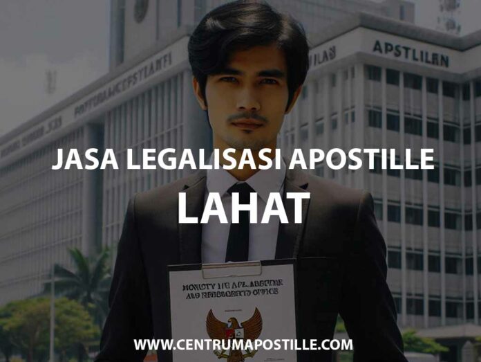 JASA LEGALISASI APOSTILLE LAHAT