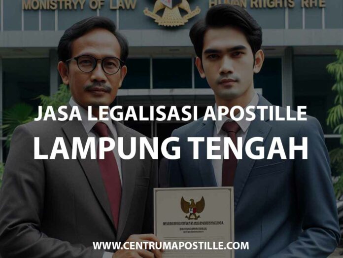 JASA LEGALISASI APOSTILLE LAMPUNG TENGAH