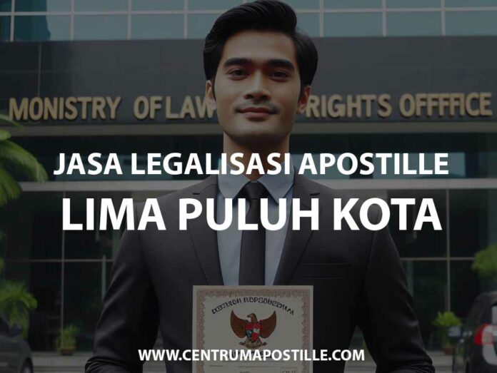 JASA LEGALISASI APOSTILLE LIMA PULUH KOTA