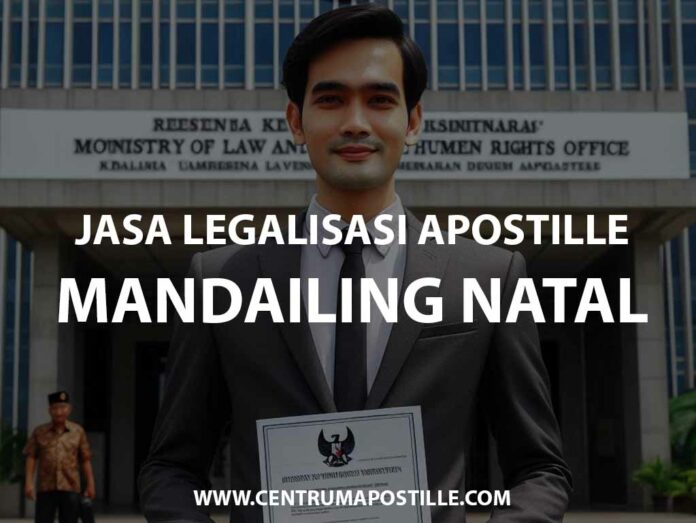 JASA LEGALISASI APOSTILLE MANDAILING NATAL