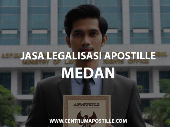 JASA LEGALISASI APOSTILLE MEDAN