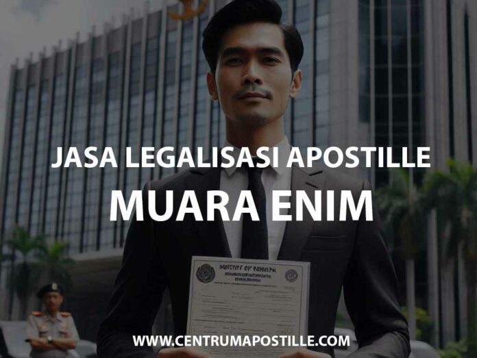 JASA LEGALISASI APOSTILLE MUARA ENIM