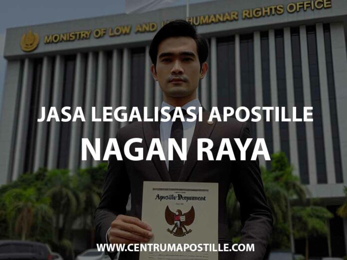 JASA LEGALISASI APOSTILLE NAGAN RAYA