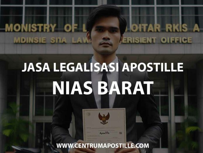 JASA LEGALISASI APOSTILLE NIAS BARAT