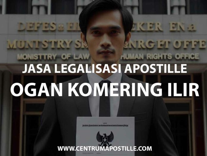 JASA LEGALISASI APOSTILLE OGAN KOMERING ILIR