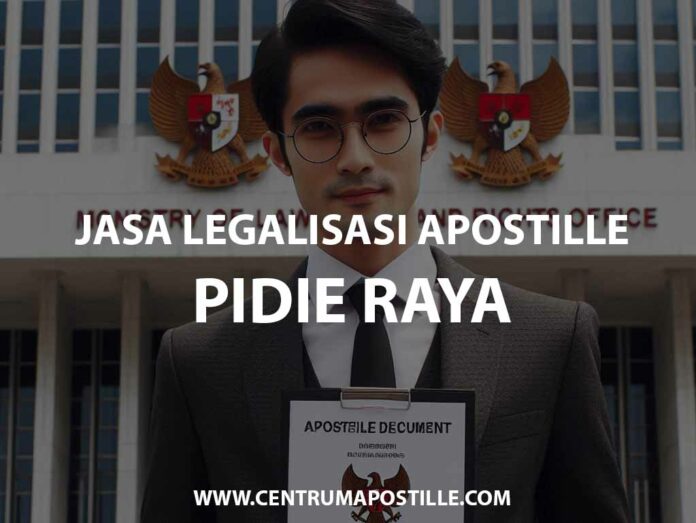 JASA LEGALISASI APOSTILLE PIDIE JAYA