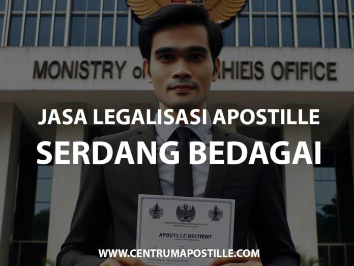 JASA LEGALISASI APOSTILLE SERDANG BEDAGAI