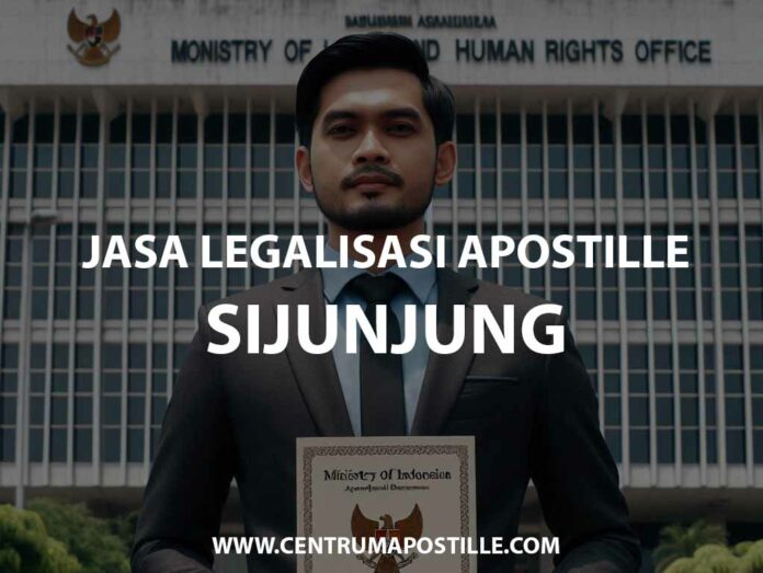 JASA LEGALISASI APOSTILLE SIJUNJUNG