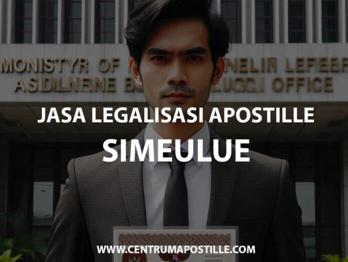 JASA LEGALISASI APOSTILLE SIMEULUE