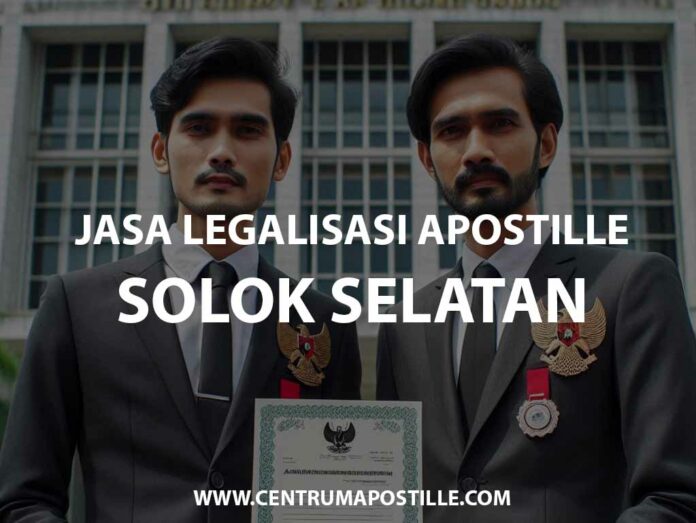 JASA LEGALISASI APOSTILLE SOLOK SELATAN