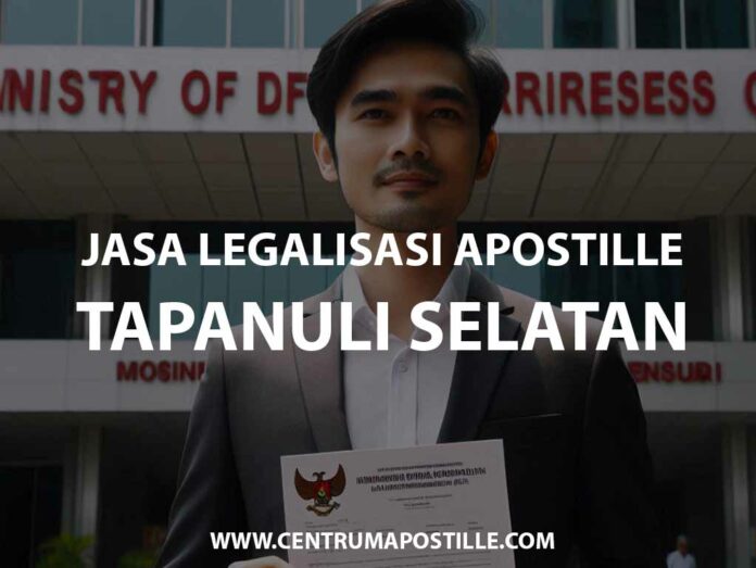 JASA LEGALISASI APOSTILLE TAPANULI SELATAN