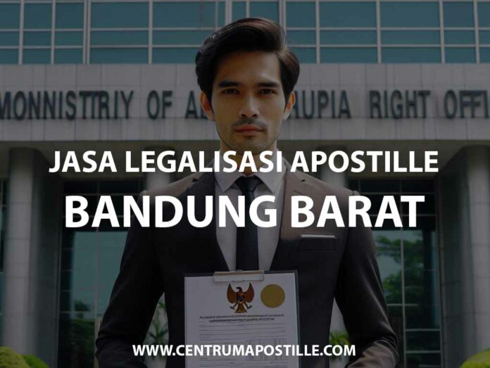 JASA LEGALISASI APOSTILLE BANDUNG BARAT