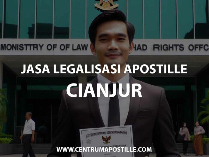 JASA LEGALISASI APOSTILLE CIANJUR