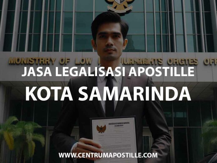 JASA LEGALISASI APOSTILLE KOTA SAMARINDA