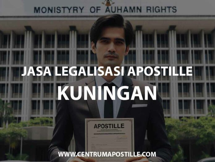 JASA LEGALISASI APOSTILLE KUNINGAN