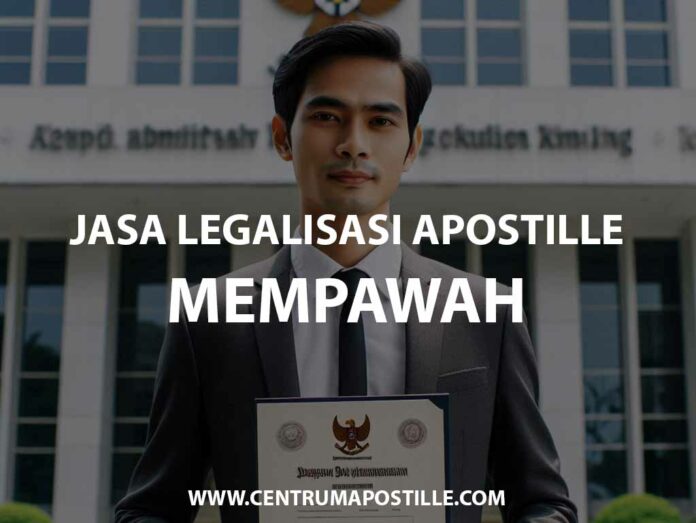 JASA LEGALISASI APOSTILLE MEMPAWAH