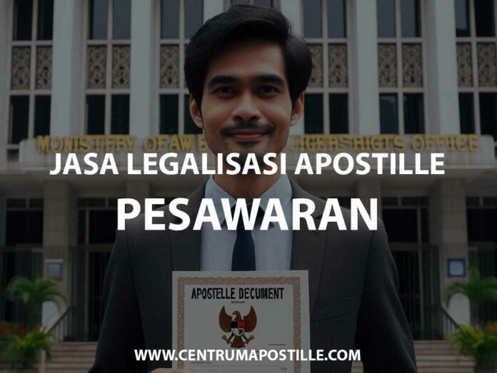 JASA LEGALISASI APOSTILLE PESAWARAN