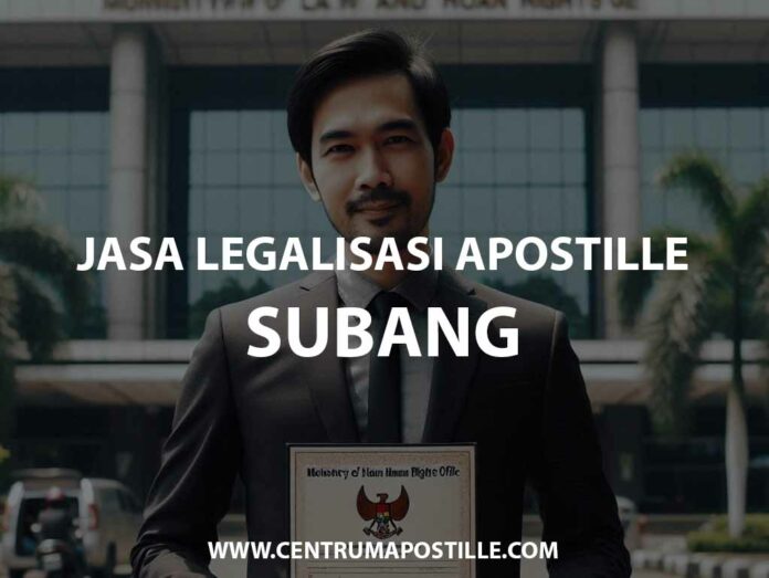 JASA LEGALISASI APOSTILLE SUBANG