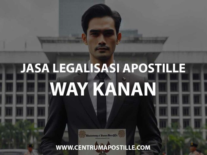 JASA LEGALISASI APOSTILLE WAY KANAN