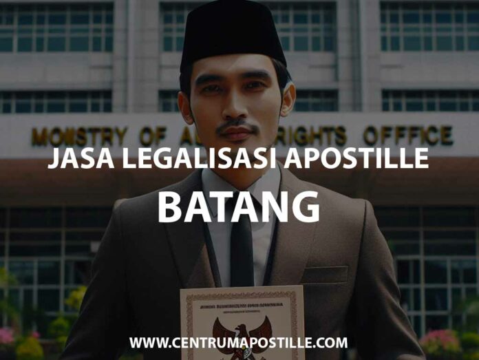 JASA LEGALISASI APOSTILLE BATANG