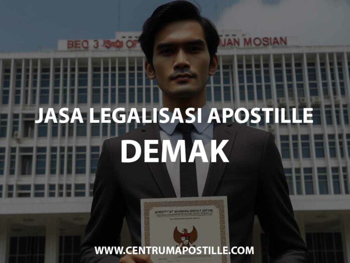 JASA LEGALISASI APOSTILLE DEMAK