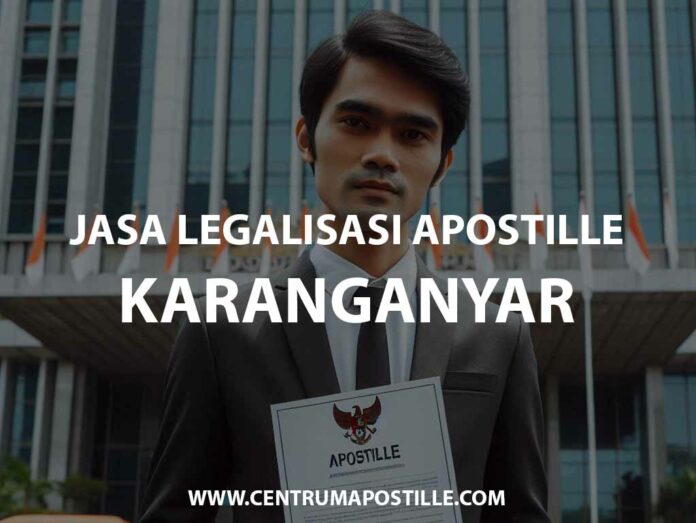 JASA LEGALISASI APOSTILLE KARANGANYAR