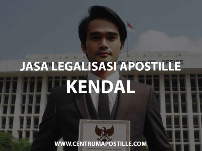 JASA LEGALISASI APOSTILLE KENDAL