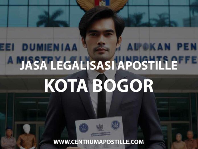 JASA LEGALISASI APOSTILLE KOTA BOGOR