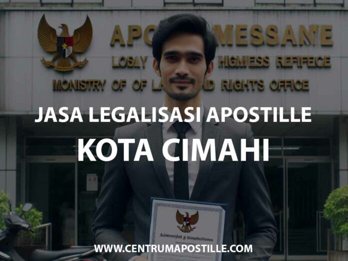 JASA LEGALISASI APOSTILLE KOTA CIMAHI