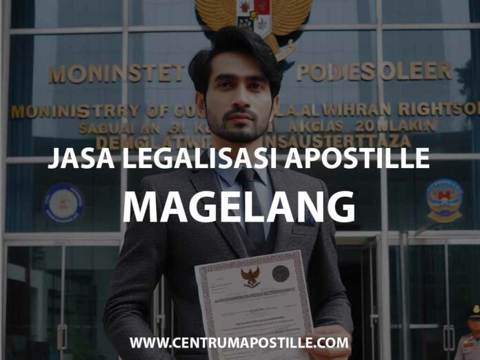 JASA LEGALISASI APOSTILLE MAGELANG