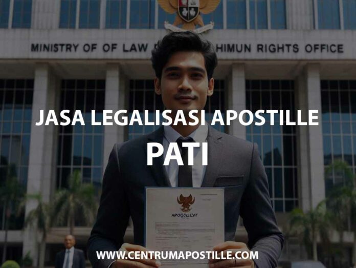 JASA LEGALISASI APOSTILLE PATI