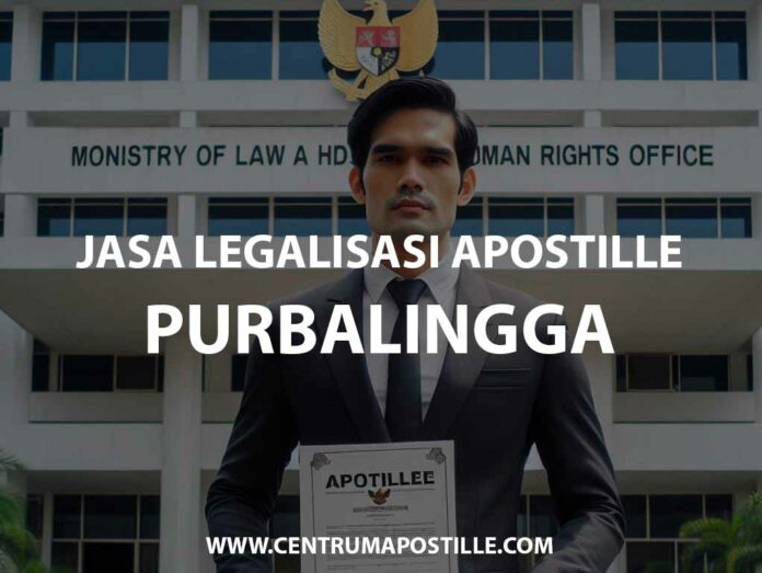 JASA LEGALISASI APOSTILLE PURBALINGGA