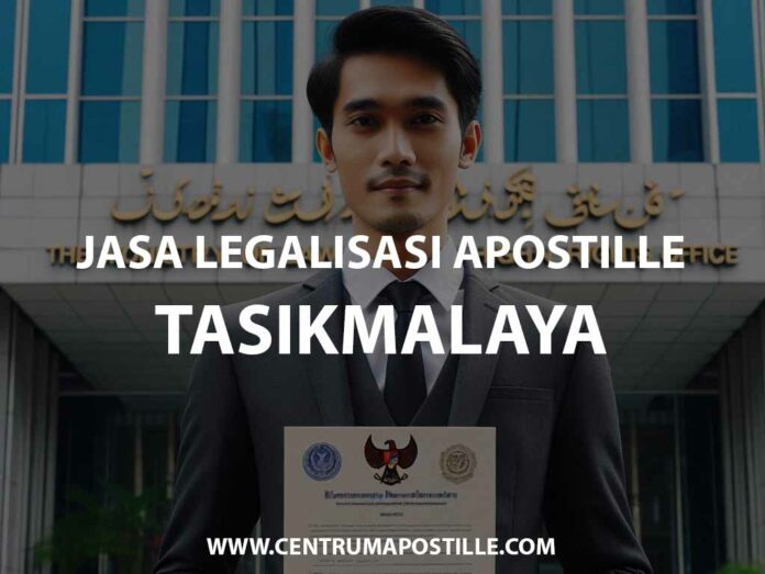 JASA LEGALISASI APOSTILLE TASIKMALAYA